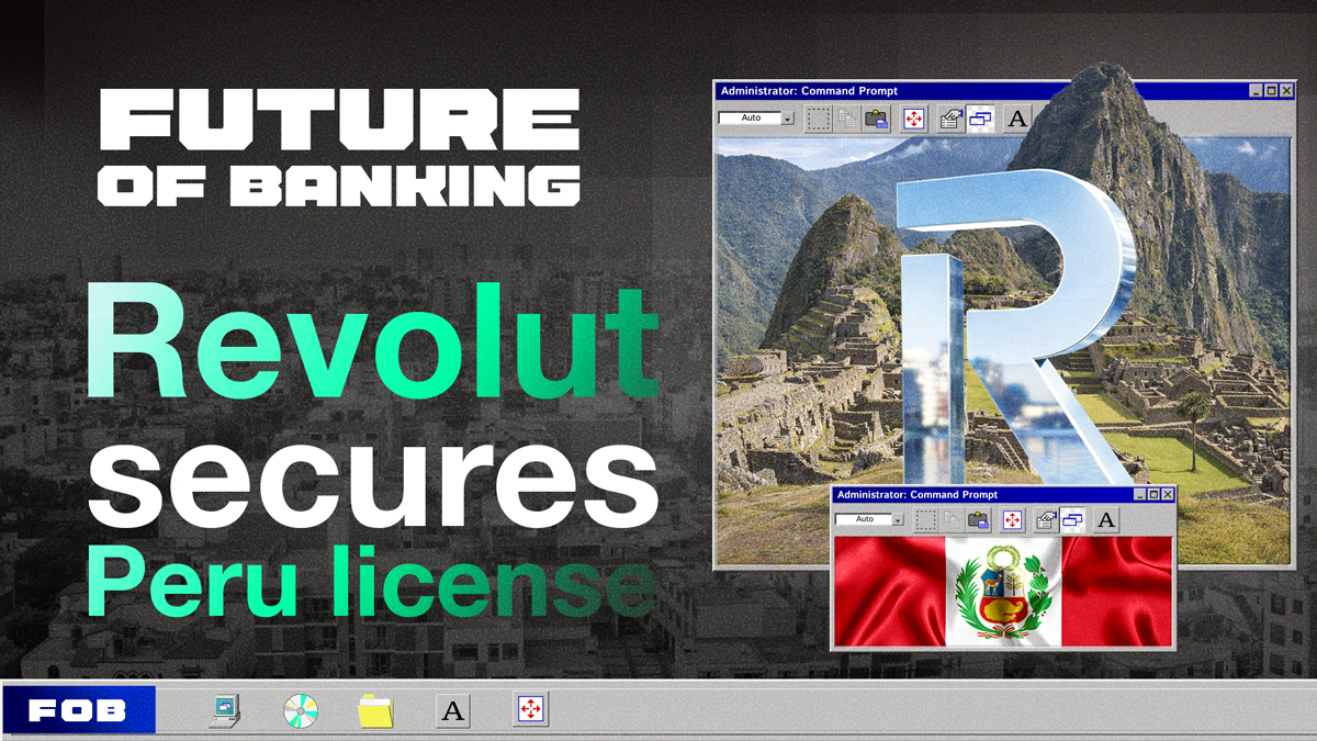 Revolut Has Been Granted Approval by Peruvian Regulators to Set Up a Bank