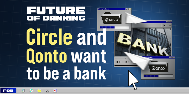 Circle and Qonto Are Going After Banking Licenses