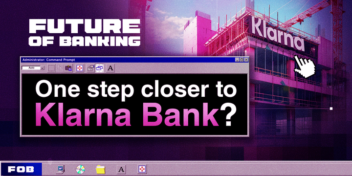 Klarna’s Neobank Ambitions Advance in the UK
