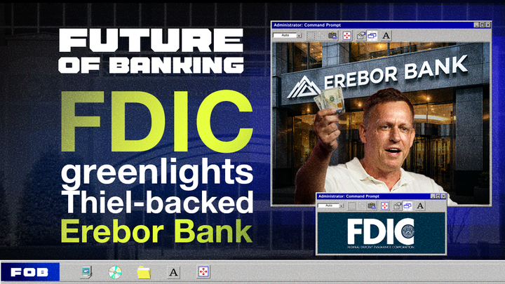 FDIC Clears Thiel-Backed Erebor Bank for Deposit Insurance