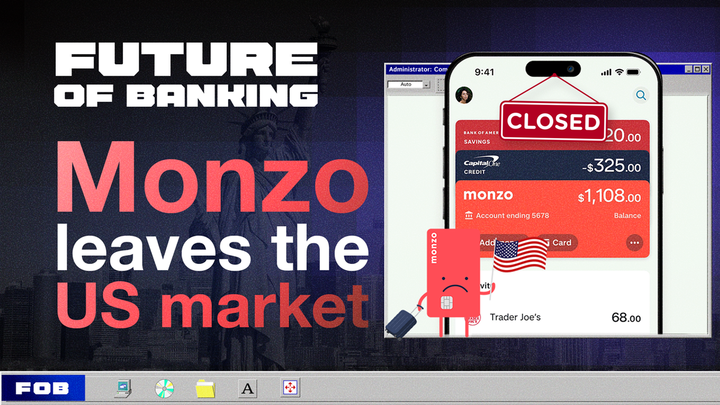 Monzo to Shut Down US Business: A Smaller Map, but a Sharper Aim